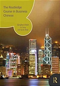 The Routledge Course in Business Chinese (Paperback)