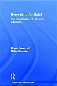 Everything for Sale? The Marketisation of UK Higher Education (Hardcover)