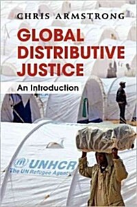 Global Distributive Justice : An Introduction (Paperback)