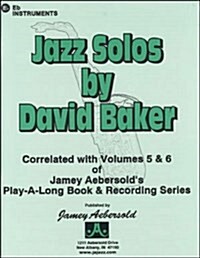 Jazz Solos: Correlated with Aebersold Volumes 5 & 6 of Jamey Aebersolds Play-A-Long Book & Recording Series (Paperback)