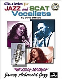 Guide for Jazz and Scat Vocalists: Survival Manual for Aspiring Jazz Singers, Book & CD (Paperback)