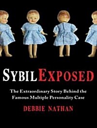 Sybil Exposed: The Extraordinary Story Behind the Famous Multiple Personality Case (Audio CD)