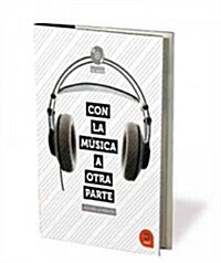 Con la musica a otra parte / With the Music Elsewhere (Hardcover, Compact Disc)