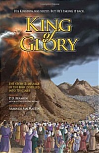 King of Glory: The Bibles Story & Message in 70 Scenes (Paperback)