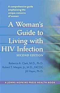 A Womans Guide to Living with HIV Infection (Paperback, 2)