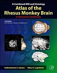 A Combined MRI and Histology Atlas of the Rhesus Monkey Brain in Stereotaxic Coordinates (Hardcover, 2)