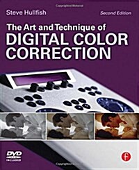 The Art and Technique of Digital Color Correction (Paperback, 2 ed)