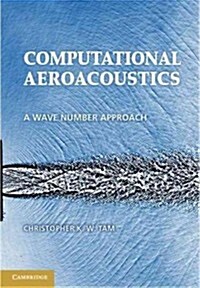 Computational Aeroacoustics : A Wave Number Approach (Hardcover)
