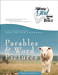 Life Principles from the New Testament Parables and Word Pictures (Paperback)