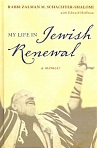 My Life in Jewish Renewal (Hardcover, 1st)