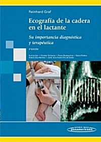 Ecografia De La Cadera En El Lactante / Hip Ultrasound in infants (Paperback, 2nd)