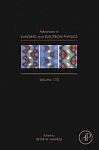 Advances in Imaging and Electron Physics: Volume 170 (Hardcover)