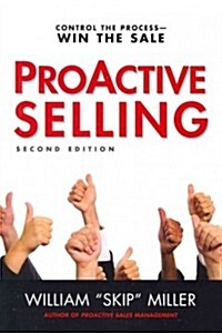 ProACTIVE Selling: Control the Process--Win the Sale (Paperback, 2)