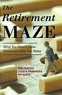 [중고] The Retirement Maze: What You Should Know Before and After You Retire (Hardcover)