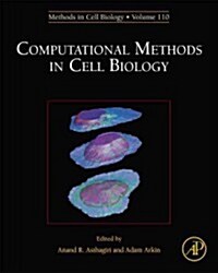 Computational Methods in Cell Biology: Volume 110 (Hardcover)