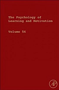 The Psychology of Learning and Motivation: Volume 56 (Hardcover)