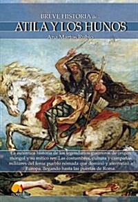 Breve Historia de Atila y los Hunos (Paperback)