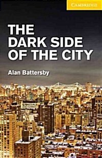 The Dark Side of the City  Level 2 Elementary/Lower Intermediate (Paperback)