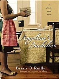 Angelinas Bachelors: A Novel, with Food (MP3 CD)