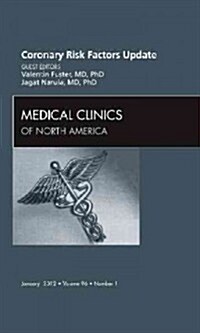 Coronary Risk Factors Update, an Issue of Medical Clinics (Hardcover)