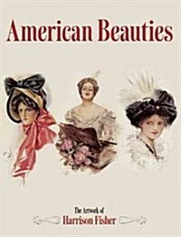 American Beauties: The Artwork of Harrison Fisher (Paperback, Green)