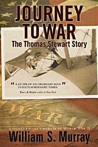 Journey to War: The Thomas Stewart Story (Hardcover)