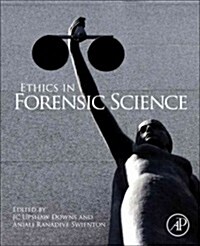 Ethics in Forensic Science (Hardcover)