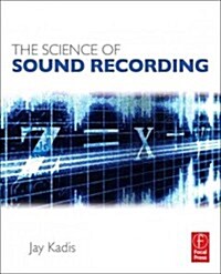 The Science of Sound Recording (Paperback)