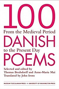 100 Danish Poems: From the Medieval Period to the Present Day (Hardcover)
