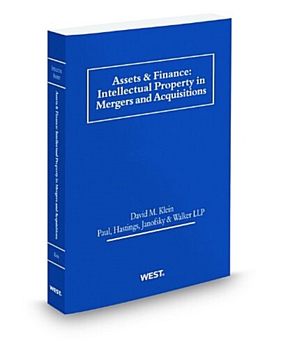 Assets & Finance: Intellectual Property in Mergers and Acquisitions 2011-2012 (Paperback)