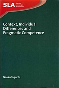 Context, Individual Differences and Pragmatic Competence (Paperback)