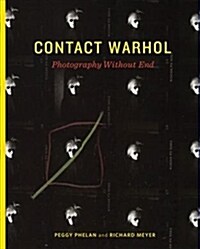 Contact Warhol: Photography Without End (Hardcover)