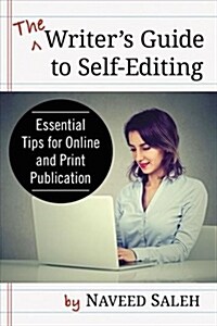 The Writers Guide to Self-Editing: Essential Tips for Online and Print Publication (Paperback)