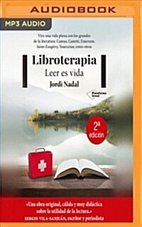 Libroterapia: Leer Es Vida (MP3 CD)