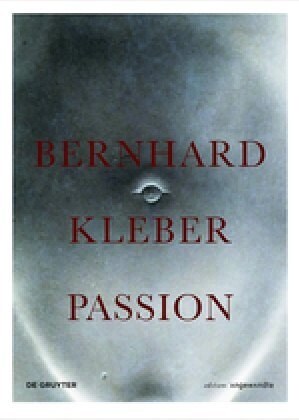 Bernhard Kleber: Passion (Hardcover)