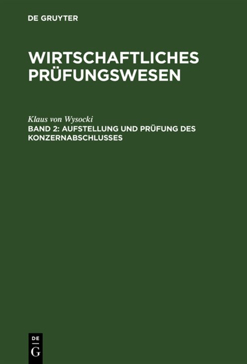 Aufstellung und Pr?ung des Konzernabschlusses (Hardcover, 2, 2., Uberarb. Un)