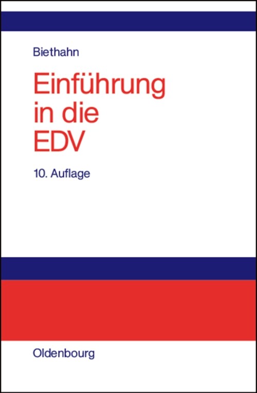 Einf?rung in Die EDV F? Wirtschaftswissenschaftler: Auf Der Basis Von Pascal Und C (Hardcover, 10, 10., Uberarbeit)