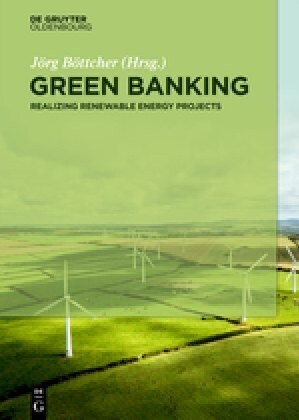 Green Banking: Realizing Renewable Energy Projects (Hardcover)