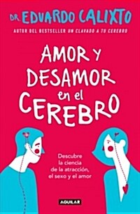 Amor y Desamor En El Cerebro / Love and Lack of Love in the Brain (Paperback)