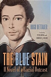 The Blue Stain: A Novel of a Racial Outcast (Paperback)