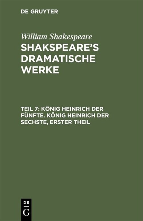 K?ig Heinrich der F?fte. K?ig Heinrich der Sechste, Erster Theil (Hardcover, Neue Auflage. R)