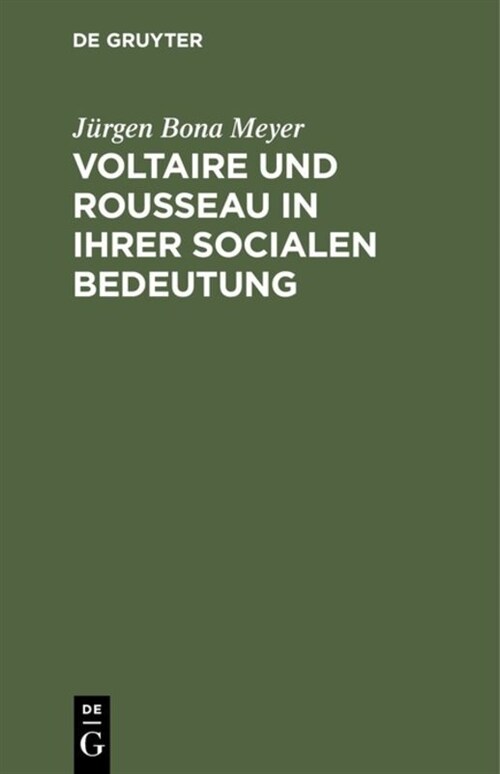 Voltaire Und Rousseau in Ihrer Socialen Bedeutung (Hardcover)