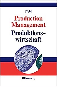 Production Management. Produktionswirtschaft (Hardcover, Reprint 2018)