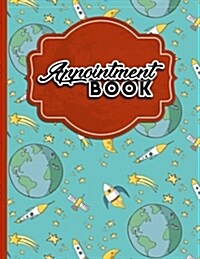 Appointment Book: 2 Columns Appointment Booking, Appointment Reminders, Daily Appointment Planner, Cute Space Cover (Paperback)