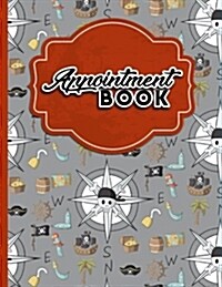 Appointment Book: 4 Columns Appointment Log Book, Appointment Time Planner, Hourly Appointment Calendar, Cute Pirates Cover (Paperback)
