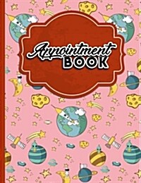 Appointment Book: 4 Columns Appointment Booking, Appointment Reminders, Daily Appointment Planner, Cute Space Cover (Paperback)