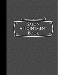 Salon Appointment Book: 7 Columns Appointment Maker, Appointment Tracker, Hourly Appointment Planner, Grey Cover (Paperback)