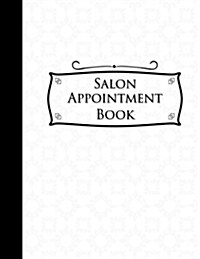 Salon Appointment Book: 7 Columns Appointment Pad, Cute Appointment Books, Undated Appointment Book, White Cover (Paperback)