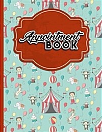 Cute Circus Appointment Book (Paperback, GJR)