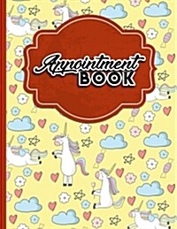 Appointment Book: 4 Columns Appointment Journal, Appointment Scheduler Calendar, Daily Planner Appointment Book, Cute Unicorns Cover (Paperback)